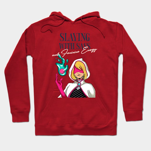 Slaying with Sass and Feminine Energy Divine Feminine Energy Hoodie by Wo:oM Atelier